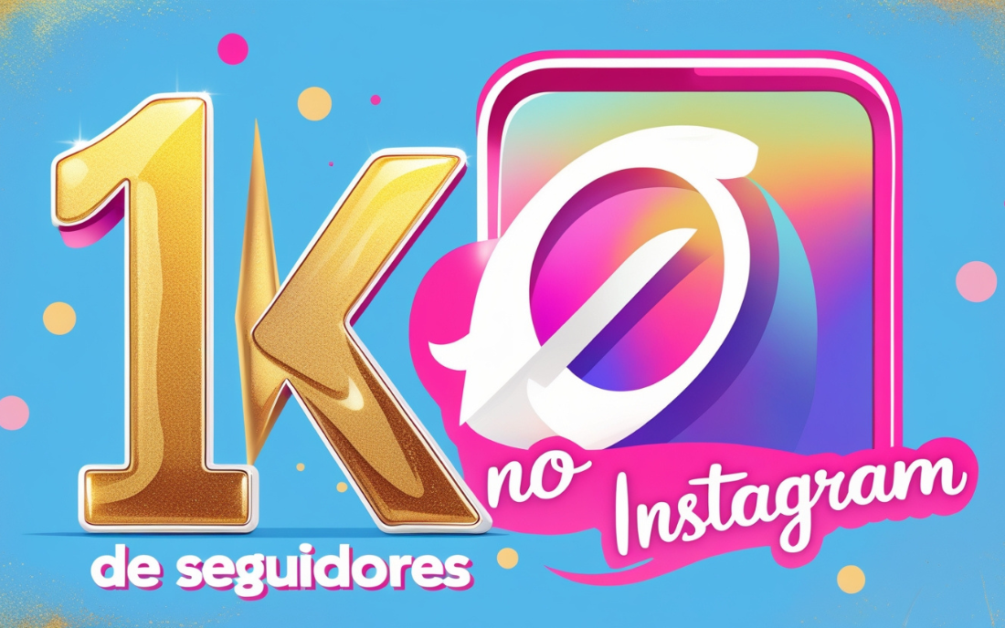 Ganhar 1k de Seguidores no Instagram