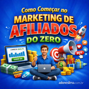 Como Começar no Marketing de Afiliados do Zero em 2026