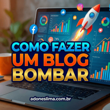 Como Fazer um Blog Bombar -12 Estratégias Comprovadas