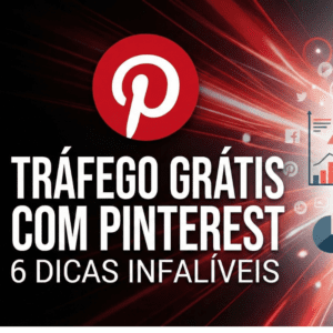 6 Dicas para Tráfego Grátis com Pinterest