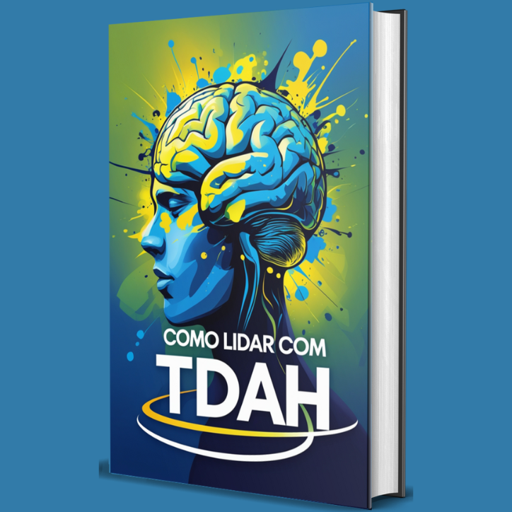 Como Lidar com TDAH – Guia Passo a Passo