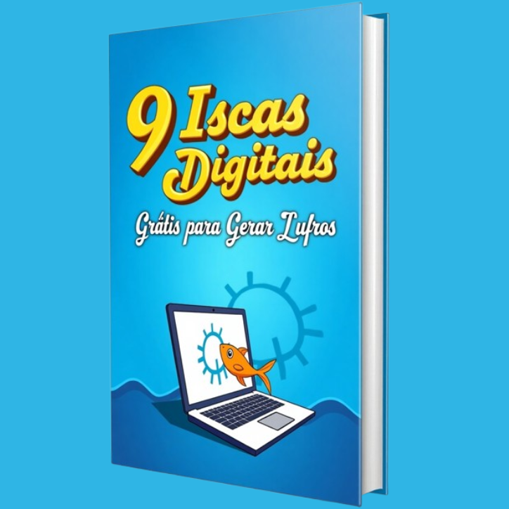 9 Iscas Digitais Grátis para Gerar Lucros