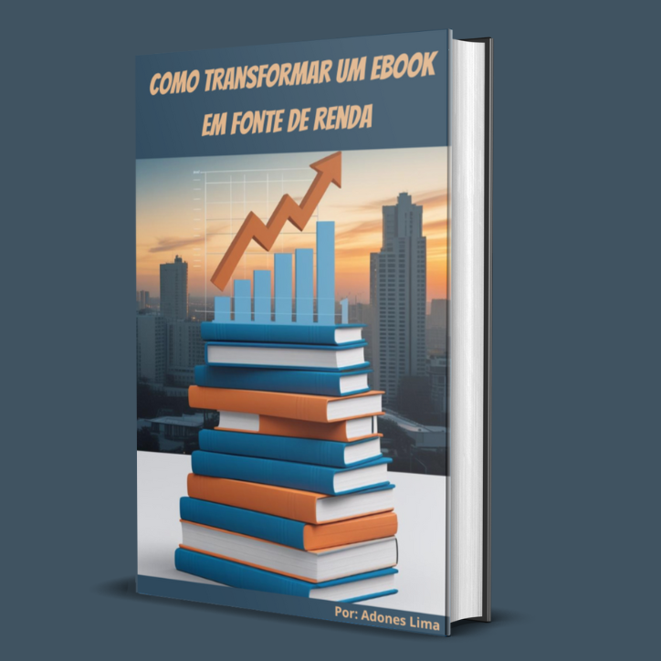 Como Transformar um Ebook em Fonte de Renda