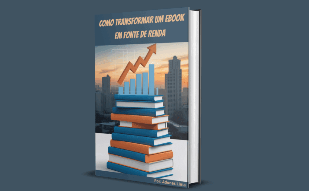Como Transformar um Ebook em Fonte de Renda 1 Como Transformar um Ebook em Fonte de Renda