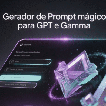 Gerador de Prompt Mágico para GPT e GAMMA