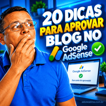 20 Dicas para Aprovar Blog no Google AdSense em 2027