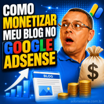 Como Monetizar Meu Blog no Google Adsense