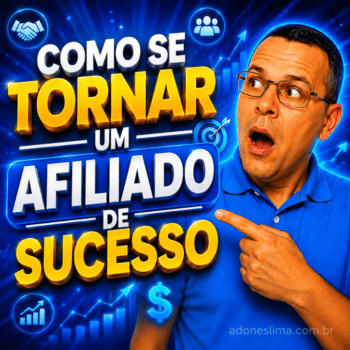 Como se Tornar um Afiliado de Sucesso: 22 Dicas Infalíveis